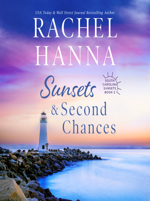 Title details for Sunsets & Second Chances by Rachel Hanna - Available